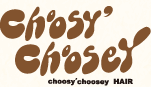 choosy’ choosey HAIR